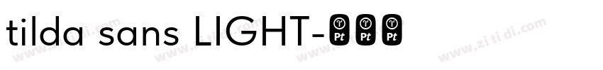 tilda sans LIGHT字体转换